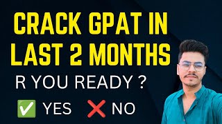 Qualify GPAT Exam in Last 2 months  Most important topics  60 Day Planning for GPAT  GPAT 2024 [upl. by Ednutabab438]