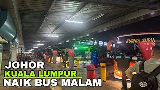 NAIK BAS KKKL BAS DARI TERMINAL LARKIN JOHOR KE TBS KUALAU LUMPUR [upl. by Ocsecnarf218]