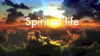 Spirit of Life [upl. by Eelsha]