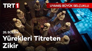 Yürekleri Titreten Zikir Sahnesi  Uyanış Büyük Selçuklu 26 Bölüm [upl. by Tammy80]