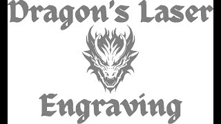 Dragons Laser Engraving [upl. by Yrem]