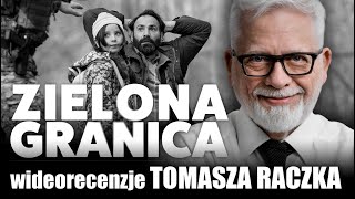 ZIELONA GRANICA reż Agnieszka Holland prod 2023  wideorecenzja Tomasza Raczka [upl. by Atalee]