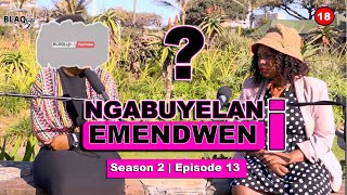 Myeni wami ubethwele nama Virgin mawulala naye uyopha  NGABUYELANI EMENDWENI  S2EP13 [upl. by Kippy]