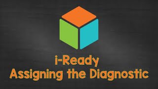 Assigning the i Ready Diagnostic [upl. by Lonni854]