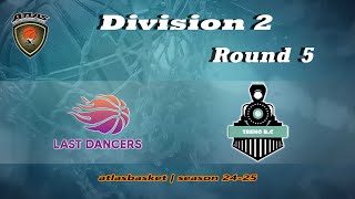 Atlasbasket  Div 2Round 5  LAST DANCERS vs ΤΡΕΝΟ [upl. by Anial633]