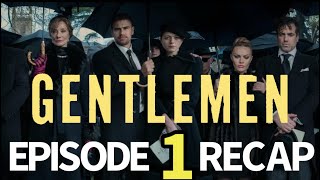 The Gentlemen Season 1 Episode 1 Refined Aggression Recap [upl. by Haron]