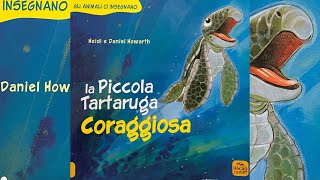 La Piccola Tartaruga Coraggiosa  Libri per bambini letti ad alta voce [upl. by Nodnarbal]