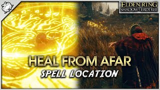 Elden Ring SotE DLC  Heal from Afar Spell Location [upl. by Nospmis145]