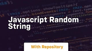 Javascript random string [upl. by Aitrop]