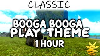 Booga Booga OST  Play Theme 1 Hour [upl. by Leith]