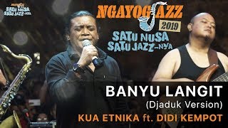 Banyu Langit Djaduk Version KUA ETNIKA ft Didi Kempot  NGAYOGJAZZ 2019 [upl. by Ankney]