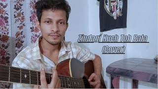 Zindagi Kuch Toh Bata  Jubin Nautiyal  Cover [upl. by Onfre]