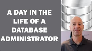 A DAY IN THE LIFE OF A DATABASE ADMINISTRATOR or DBA [upl. by Joselyn789]