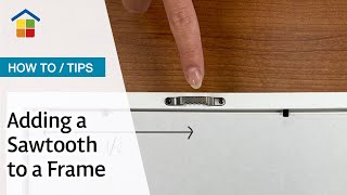 How to install a sawtooth hook on a picture frame [upl. by Velleman]