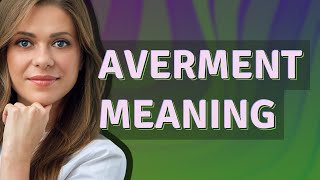 Averment  meaning of Averment [upl. by Alida129]