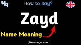 Zayd  Pronunciation and Name Meaning in English [upl. by Atikehs]