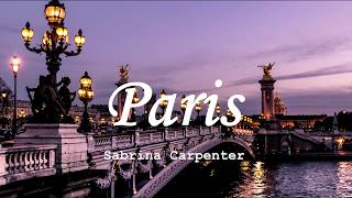 Sabrina Carpenter  Paris Lyrics Video [upl. by Ynohtnad]