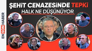 Özgür Özelle şehit cenazesinde gösterilen tepki hakkında ne düşünüyorsunuz [upl. by Heeley]