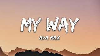 Ava Max  My Way Lyrics [upl. by Demp555]