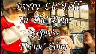 Every Lie Told In The Polar Express Theme Song  PE [upl. by Joice]