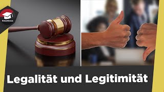 Legalität und Legitimität einfach erklärt  Unterschied  legal und legitim erklärt [upl. by Oned917]