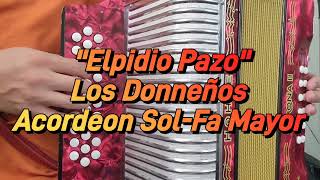 Elpidio PazoLos DonnenosAcordeon SolFa Mayor [upl. by Torin]