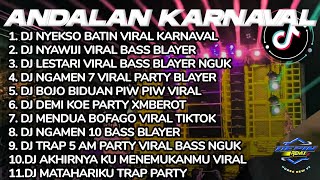 DJ ANDALAN KARNAVAL 2024 BASS BLAYER FULL ALBUM VIRAL TIKTOK❗COCOK BUAT CEK SOUND [upl. by Aciret]