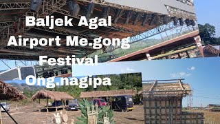 Baljek Agal Airport Megong festival ongnagipavideoshare [upl. by Ingrim]