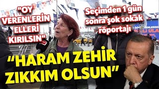 quotHARAM ZEHİR ZIKKIM OLSUNquot SEÇİMDEN BİR GÜN SONRA SOKAĞI İNLETEN ERDOĞAN İSYANI I SOKAK RÖPORTAJLARI [upl. by Noremac785]