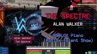 Alan Walker  The Spectre  Roblox Got Talent ROBLOX Piano Cover [upl. by Raphaela]