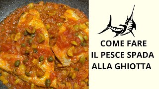 PESCE SPADA ALLA GHIOTTA RICETTA TRADIZIONALE CALABRESE [upl. by Eeldarb]