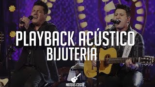 Bruno amp Marrone  Bijuteria  PLAYBACK ACÚSTICO [upl. by Eedak180]