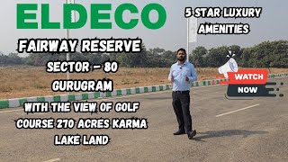 ELDECO FAIRWAY RSERVE GURGAON SECTOR80 HIGH RISE LUXURY APARTMENT realestate karmaland home buy [upl. by Anit543]