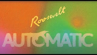 Roosevelt  Automatic Official Lyric Video [upl. by Drahsir]