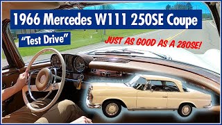 1966 Mercedes W111 250SE Coupe  4spd Manual  Test Drive quotJust as Good as a 280SEquot [upl. by Amrita]