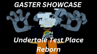 GASTER SHOWCASE  Undertale Test Place Reborn obtainment [upl. by Israel]