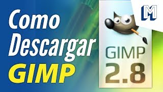 Como Descargar GIMP 2822 en Español Gratis  Windows 108187 Tutorial Actualizado [upl. by Geralda]