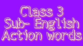 Action words class 3 rd sub English [upl. by Azelea]