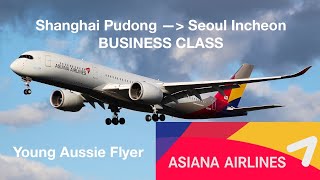 ASIANA AIRLINES BUSINESS CLASS  Asiana Airlines  PVGICN  OZ362 [upl. by Clevey685]