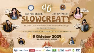 DIES NATALIS KE 40 th SMK PGRI 1 KEDIRI quotSLOWCREATYquot [upl. by Seen]