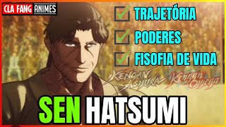 SEN HATSUMI HISTÓRIA PODERES E FILOSOFIA DE VIDA [upl. by Jorie]