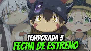 ¡MADE IN ABYSS TEMPORADA 3 FECHA DE ESTRENO Y TRÁILER [upl. by Lesko]