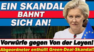 Schwere Vorwürfe gegen Von der Leyen Ein Abgeordneter enthüllt die dunkle Seite des Green Deals [upl. by Sirrah]