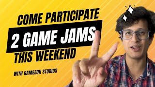 Participate in TWO Game Jams Hosted by GameEon Studios [upl. by Vivia]