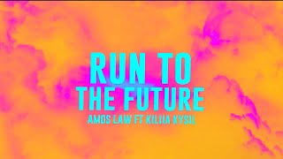 Amos Law  Run To The Future feat Liliia Kysil Official Music Video [upl. by Jonny]