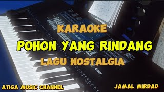 POHON YANG RINDANG  KARAOKE  JAMAL MIRDAD  LAGU NOSTALGIA [upl. by Zaid669]