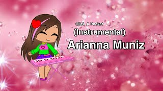 Arianna Muniz  Click A Packet Instrumental [upl. by Smaj]