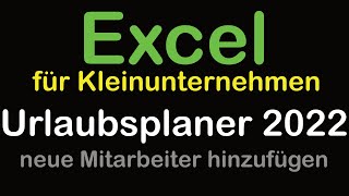 Excel Urlaubsplaner 2022  neuen Mitarbeiter hinzufügen [upl. by Nywled]