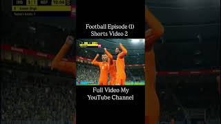 Football Episode 1 Shorts Video 2 [upl. by Ramu63]