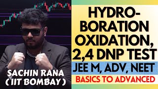 💥Hydroboration Oxidation DNP Test  Alcohols Phenols and Ethers  JEE Main Advanced NEET 2024 [upl. by Cayla472]